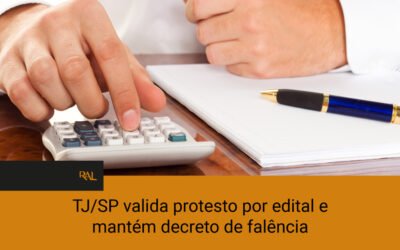 TJ/SP valida protesto por edital e mantém decreto de falência – por Migalhas